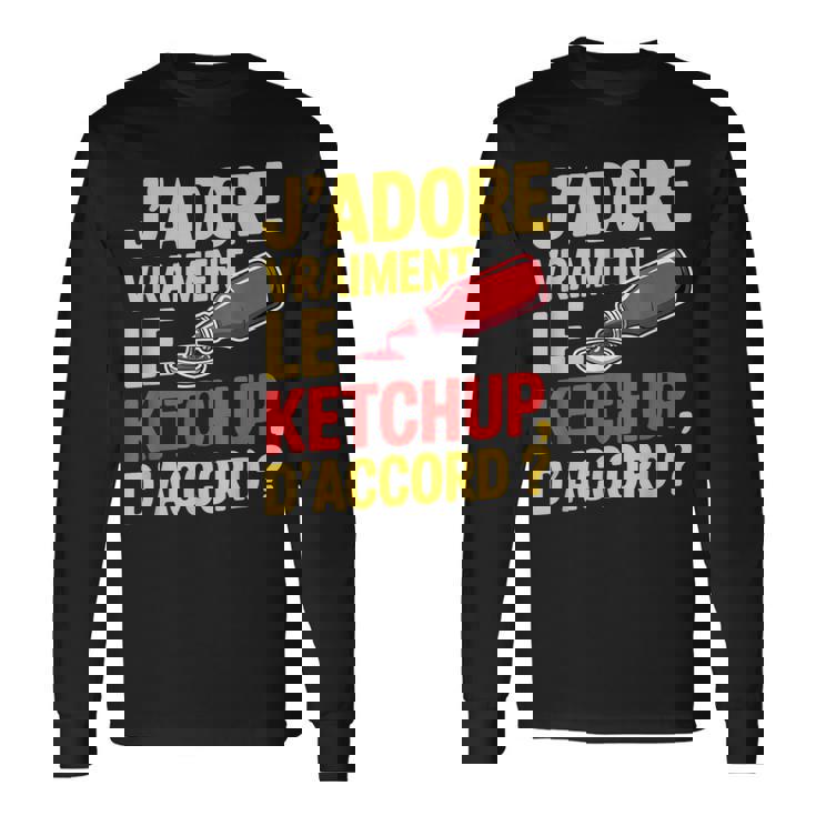 Cadeau Humoristique Fan De Ketchup T-shirt à manches longues