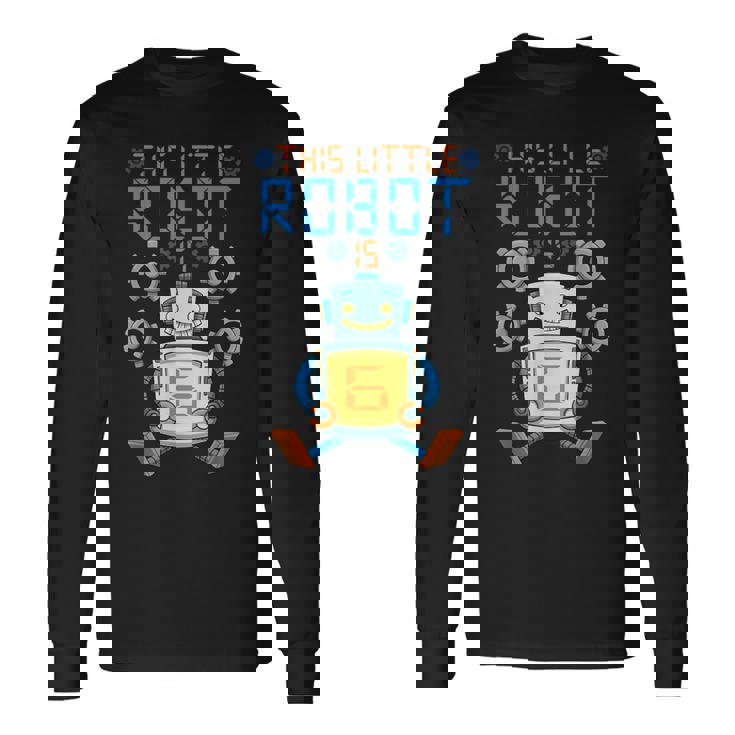 Camisa De Cumpleaños De Robot Para Niño 6º Robot Fiesta De Cumpleaños Camiseta de manga larga