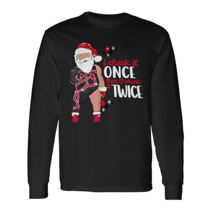 I Check It Once Then I Check It Twice Santa 1989 Christmas Long Sleeve T-Shirt