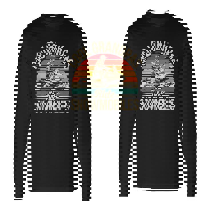 Cool Grandpas Ride Snowmobiles Vintage Snowmobiling Grandpa Long Sleeve T-Shirt
