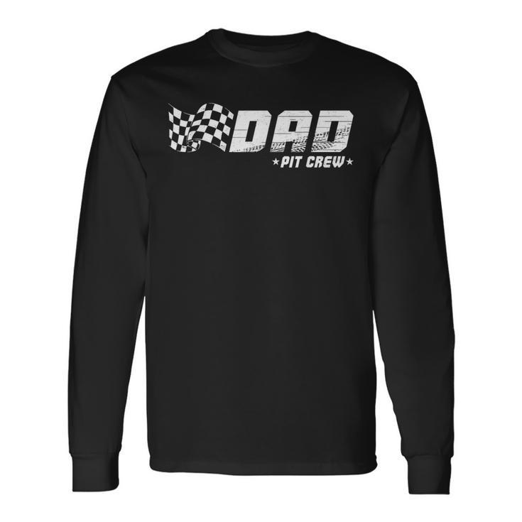 Dad Pit Crew Race Car Birthday Family Matching Pit Crew Long Sleeve T-Shirt