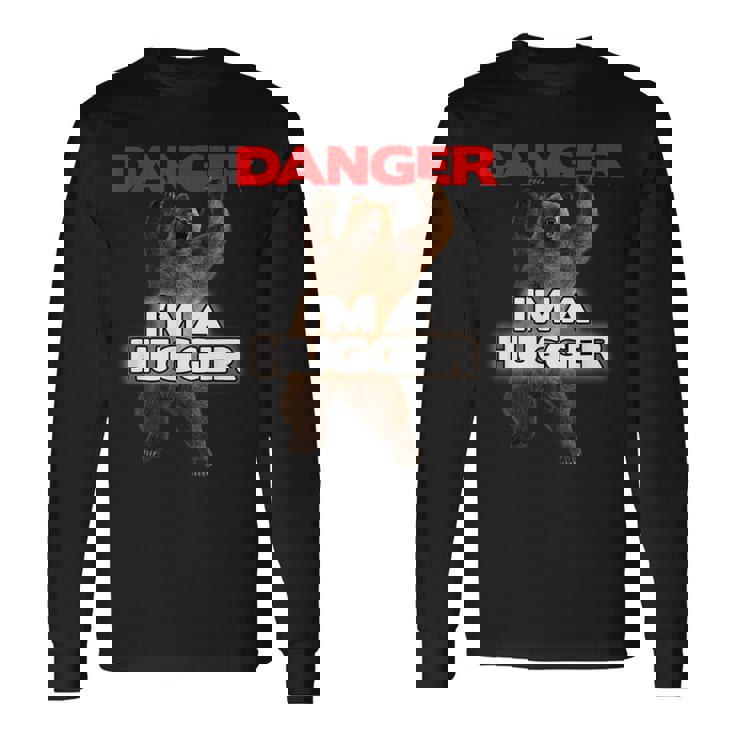 Danger I'm A Big Hugger 面白い危険な熊のハギング 長袖Tシャツ