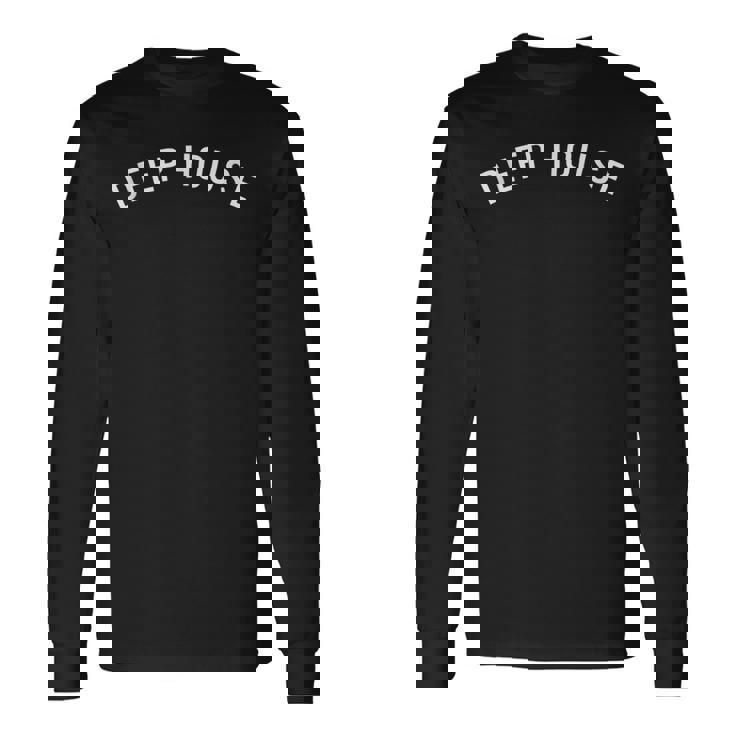 DEEP HOUSE Music Chicago House Detroit Techno Tank Top Long Sleeve T-Shirt