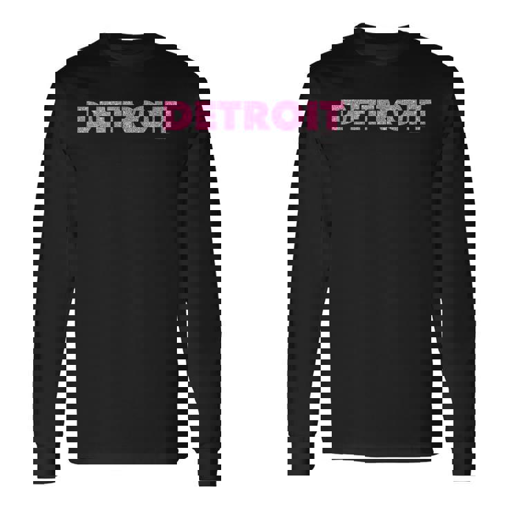 DETROIT PINK Shirt Motor City Michigan T-Shirt Long Sleeve T-Shirt