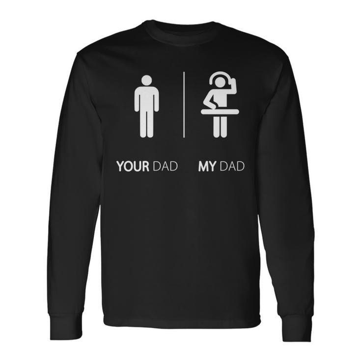 Divertente Concritta In Inglese My Dad Is A Dj Idea Regalo Maglia A Manica Maglietta a maniche lunghe