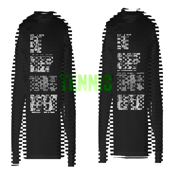 Eatleep Tennis Repeat Cool Regalo Para Jugador Camiseta de manga larga