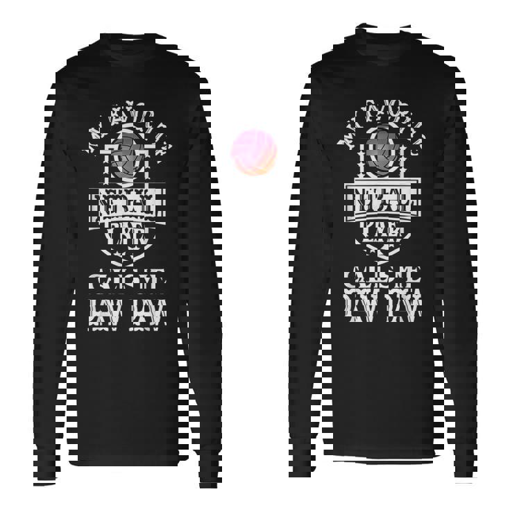 My Favorite Netball Player Calls Me Paw-Paw Outfit Netball Long Sleeve T-Shirt