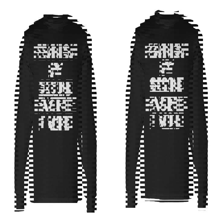 Feminism Myecond Favorite F Word ファニーフェミニスト 長袖Tシャツ