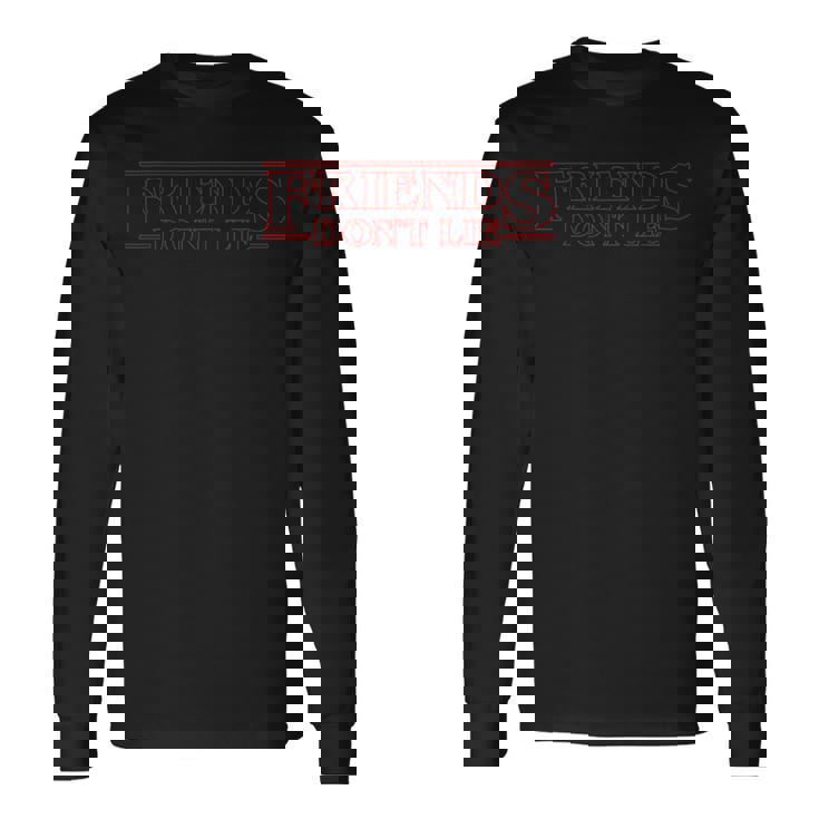 Friends Don't Lie T-shirt à manches longues