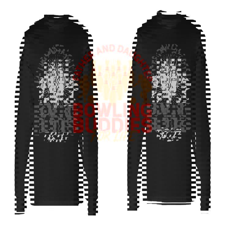 Bowling Dad Daughter Father And Daughter Bowling Long Sleeve T-Shirt Gifts ideas Bowling Dad Daughter Father And Daughter Bowling Long Sleeve T-Shirt Gifts ideas