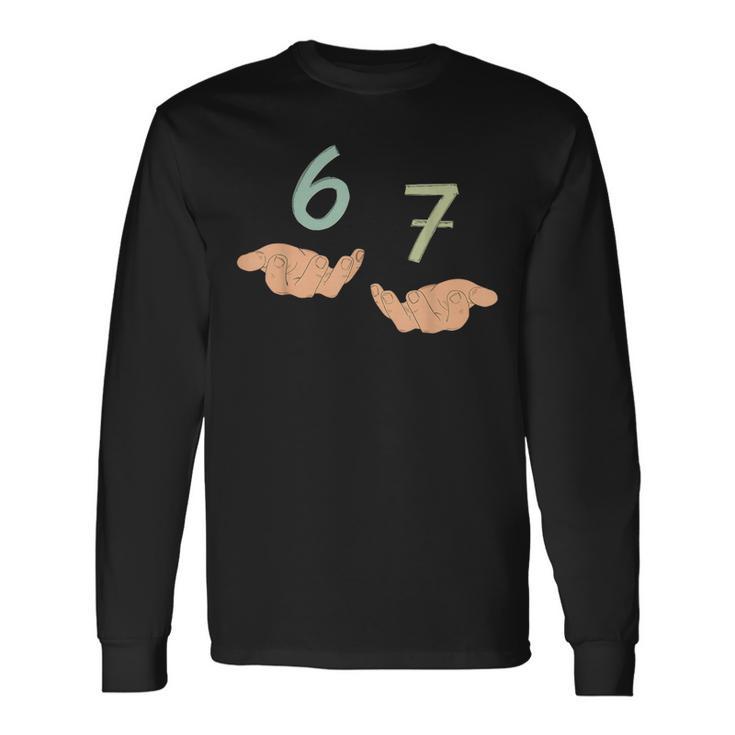 Hands 67 Meme Six Seven Gen Alpha Slang Long Sleeve T-Shirt - Thegiftio