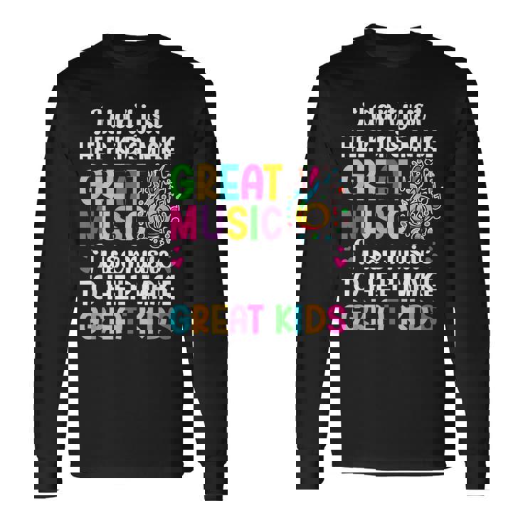 Great Music Teacher Appreciation Music Teaching Long Sleeve T-Shirt