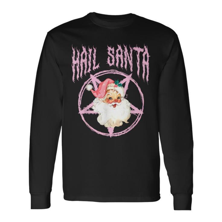 Hail Santa Retro Cute Santa Claus Pink Goth Christmas Long Sleeve T-Shirt