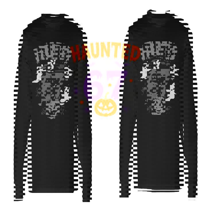 Haunted By 67 67 Halloween Costume Long Sleeve T-Shirt