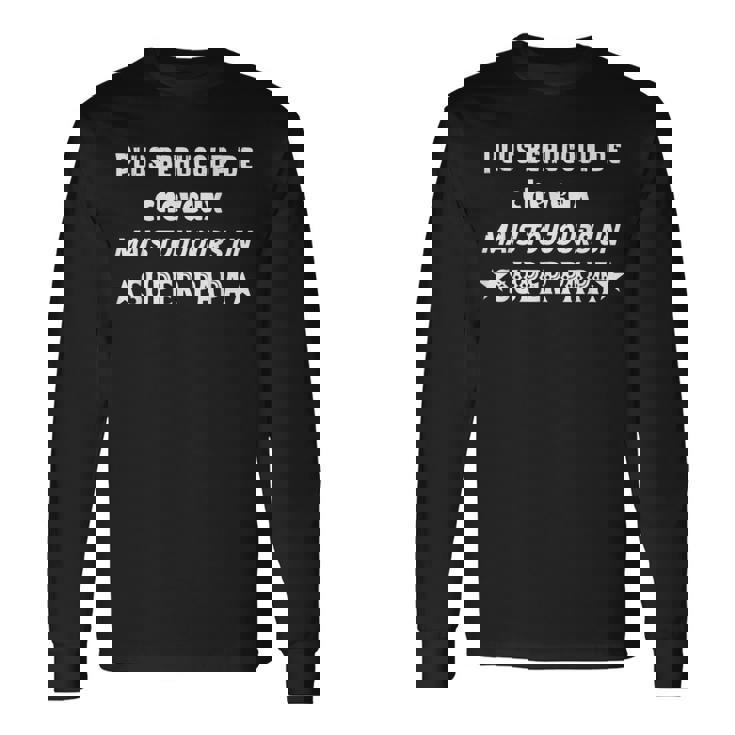 Humour Papa Drole Humoristique T-shirt à manches longues