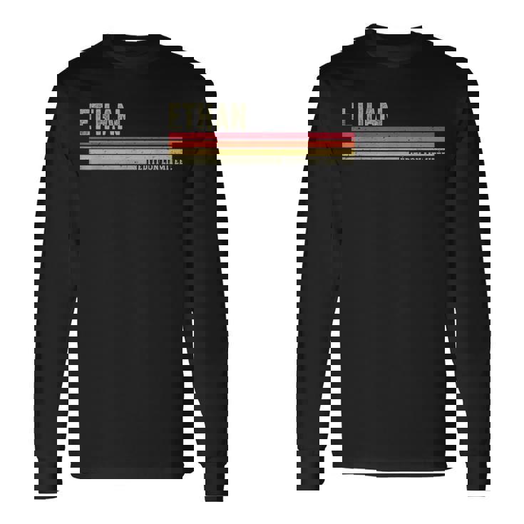 Humour Phrase Drôle Ethan Prénom Personnalisé Ethan T-shirt à manches longues