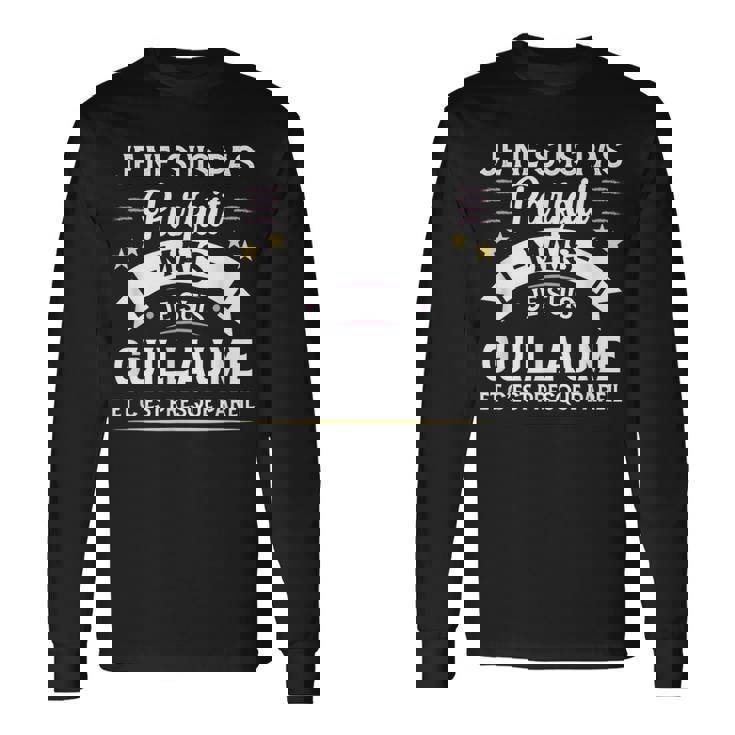 Idée Cadeau Personnalisé Prénom Guillaume Humour Homme T-shirt à manches longues