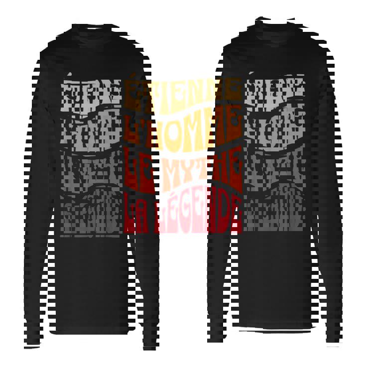 Idée-Cadeau Prénom Personnalisé Étienne Homme Mythe Légende T-shirt à manches longues