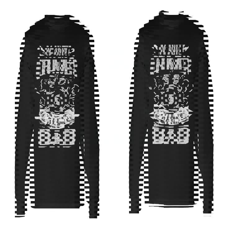 Il Mio Batterista Preferito Mi Chiama Papà Divertente Batterista Papà Maglietta a maniche lunghe