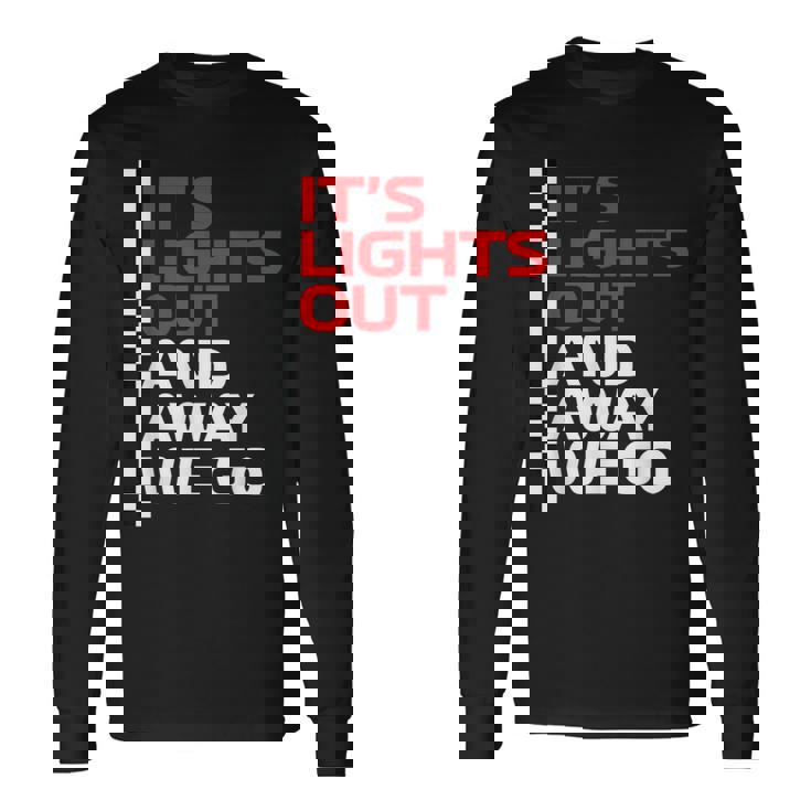 It's Lights Out And Away We Go Race Weekモータースポーツレーシング 長袖Tシャツ