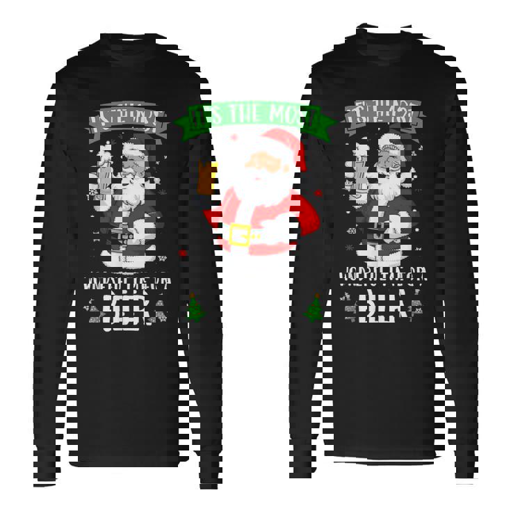 It's The Most Wonderful Time For A Beer Christmas Beer Long Sleeve T-Shirt