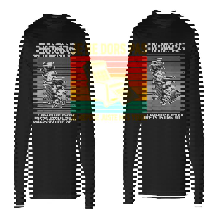 Je Ne Dors Pas Je Repose Juste Mes Yeux Homme Papa Drole T-shirt à manches longues