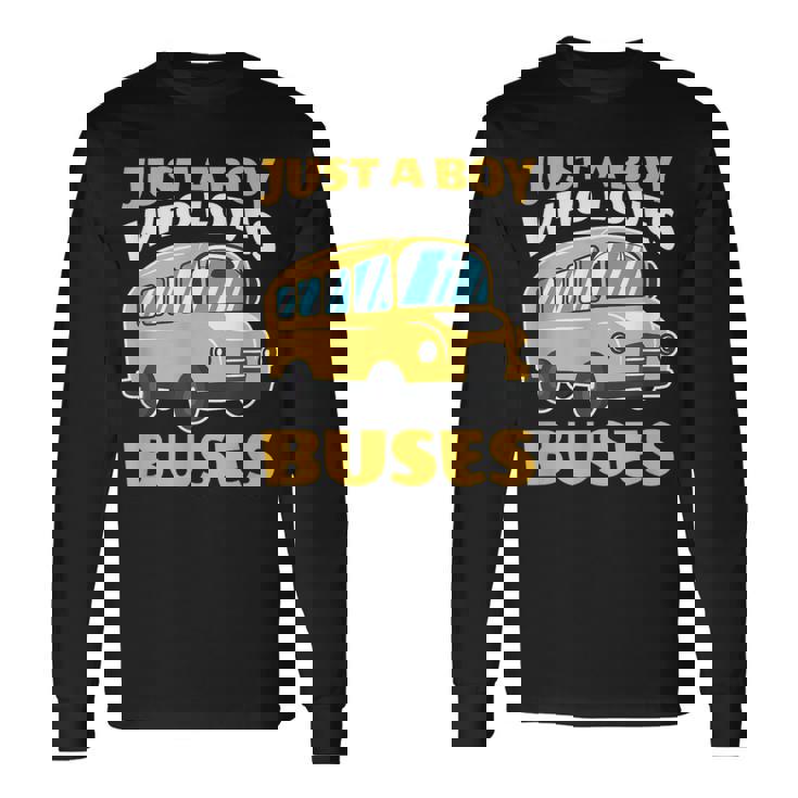 Just A Boy Who Loves Buses バス愛好家 バス愛好家 名言 長袖Tシャツ