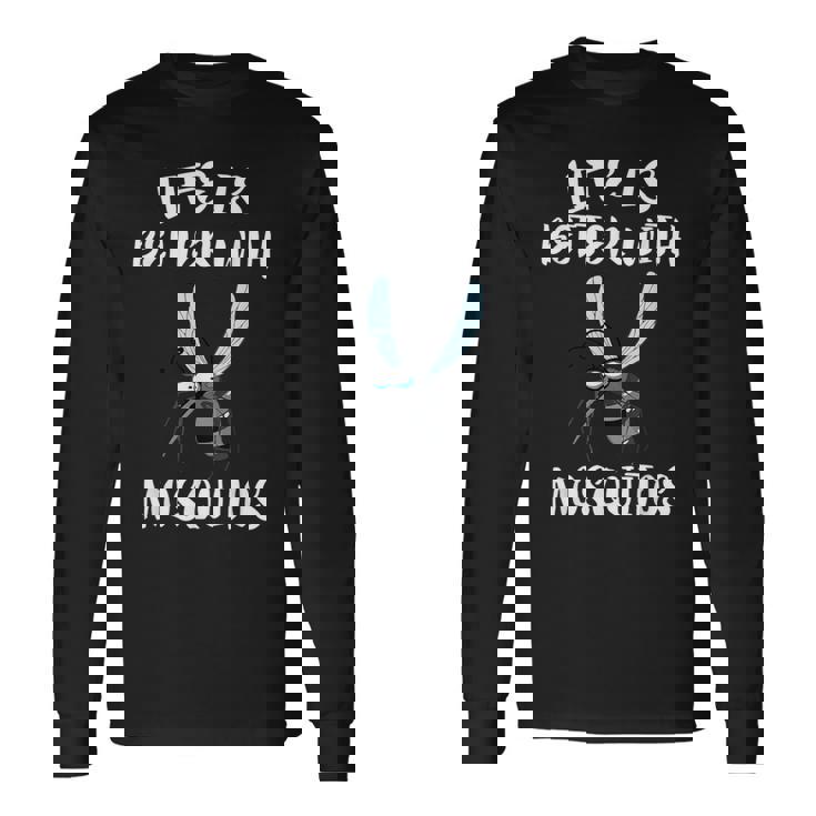 Laida Es Mejor Con Los Mosquitos Camiseta de manga larga