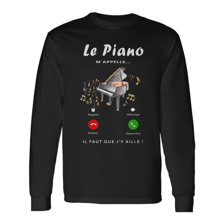 Le Piano M'appelle Cadeau Fan De Piano Cadeau Pianiste T-shirt à manches longues