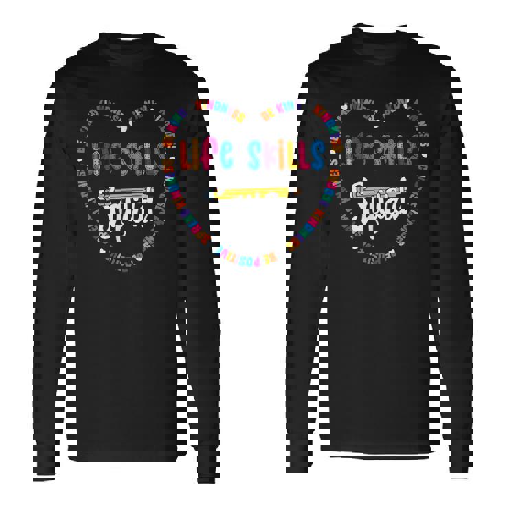 Life Skills Squad Team Be Kind School Life Skills Teacher Long Sleeve T-Shirt