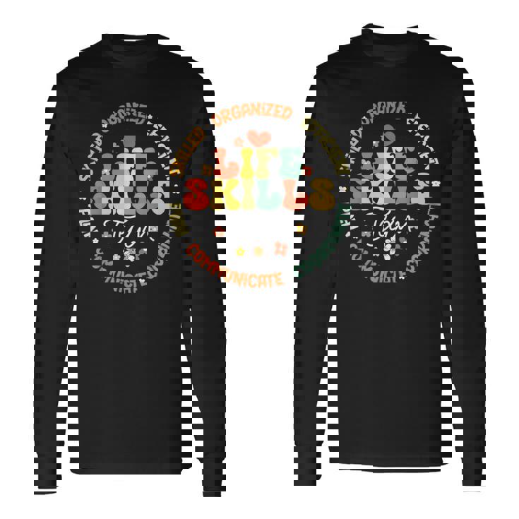 Life Skills Team Be Kind School Life Skills Teacher Squad Long Sleeve T-Shirt