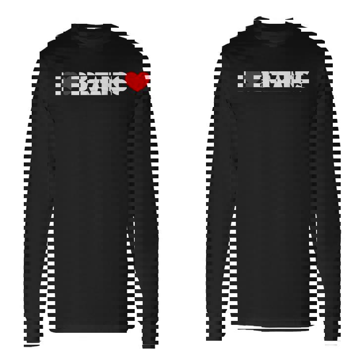 I Love ハート Brains 長袖Tシャツ