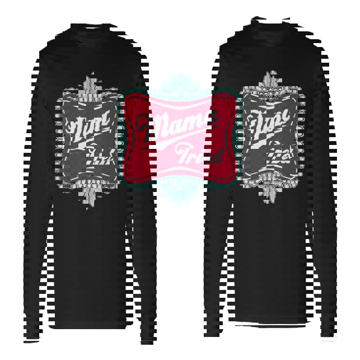 Mama Tried Country Mama Southern Outlaw Music Small Long Sleeve T-Shirt