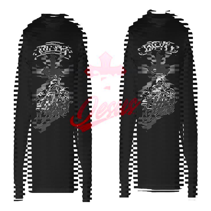 Motorcycle Biker Motorbike Rider I Ride With Jesus Long Sleeve T-Shirt