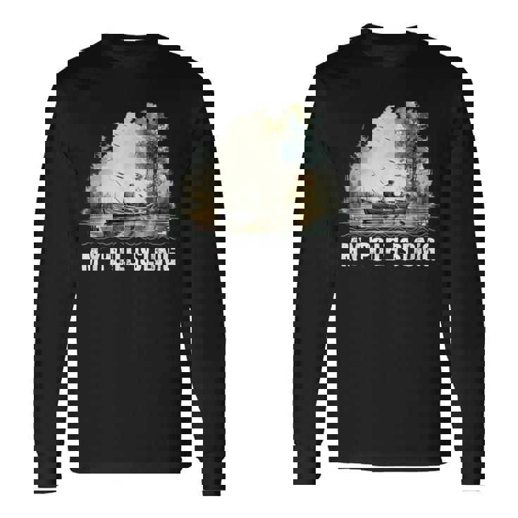 My Pole Is Long Fishing ハンティング フィッシャーマン ハンター 父の日 長袖Tシャツ