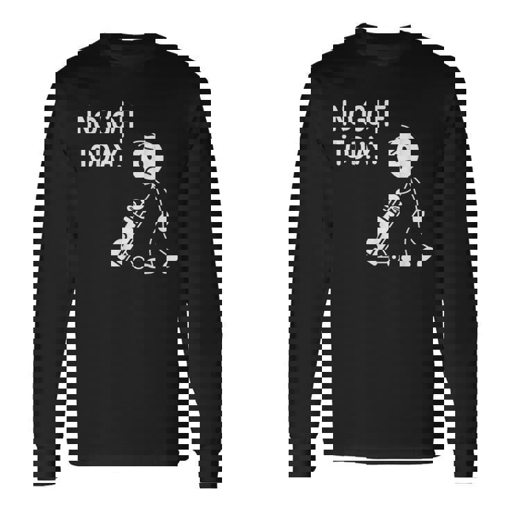 No Golf Todayadtick Man ユーモア ゴルフカートを押す 長袖Tシャツ