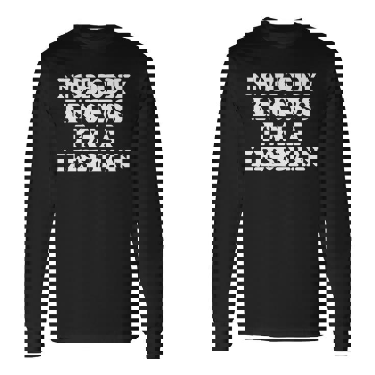 Nobody Knows I'm A Lesbian Gay Lgbtq ユーモア プライド 月 長袖tシャツ 長袖Tシャツ