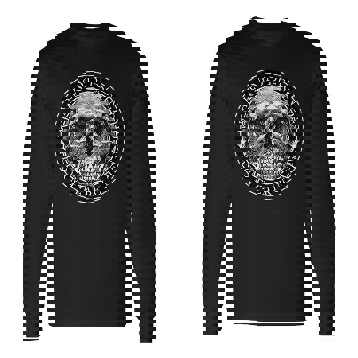 We Are Not Descended From Fearful Skull Long Sleeve T-Shirt