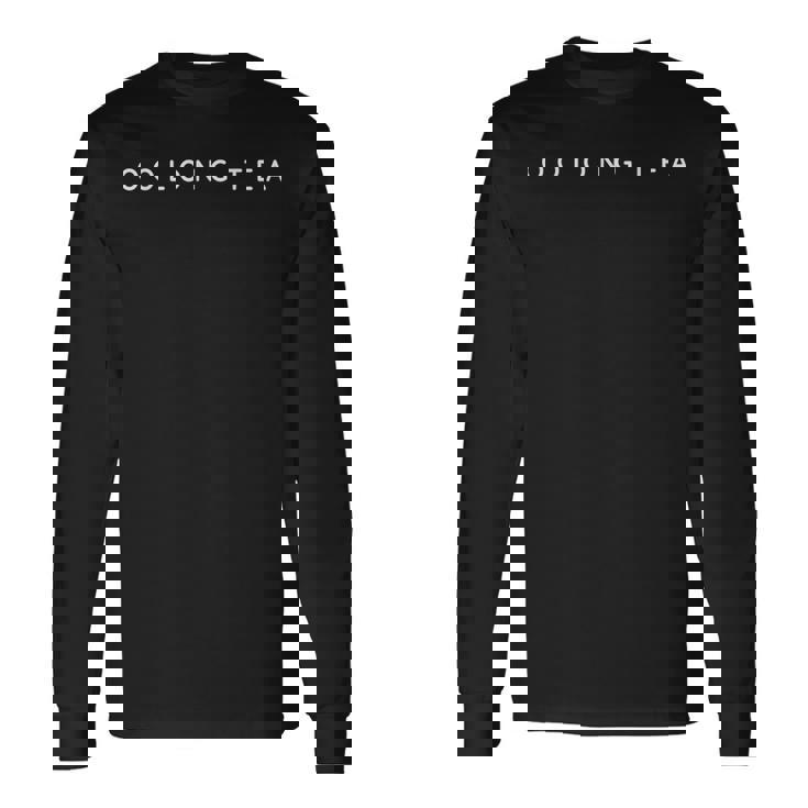 Oolong Tea Lovers コンテンポラリーフォント 中国茶屋デザイン 長袖Tシャツ