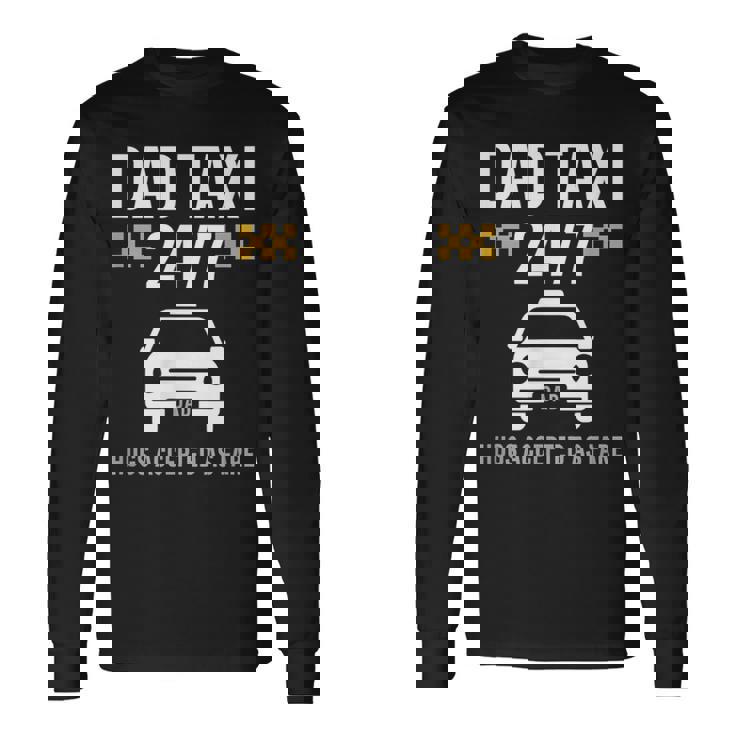 Papà Taxi 247 Abbracci Accettati Tariffa Grafica Maglietta a maniche lunghe