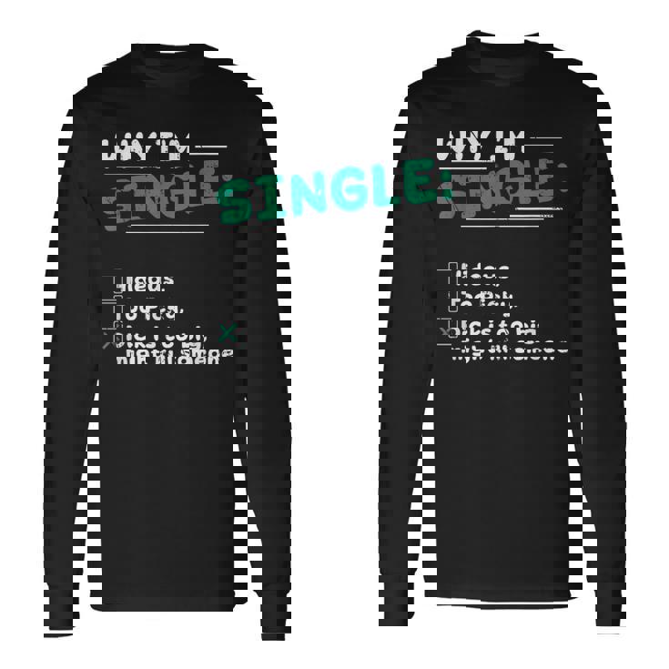 Pourquoi Jeuis Célibataire Hideux Trop Difficile Dick Est Trop Gros Tuer Quelqu'un T-shirt à manches longues