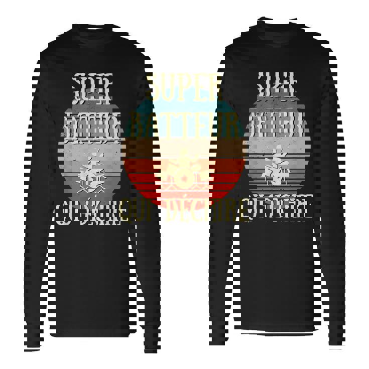 Super Batteur Qui Déchire Humour Batterie Cadeau Batteur T-shirt à manches longues