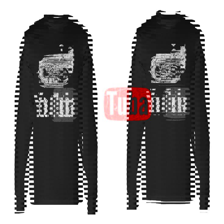 You Tuba 面白いマーチングバンド ヴィンテージ チューバ ユーフォニアム 長袖Tシャツ