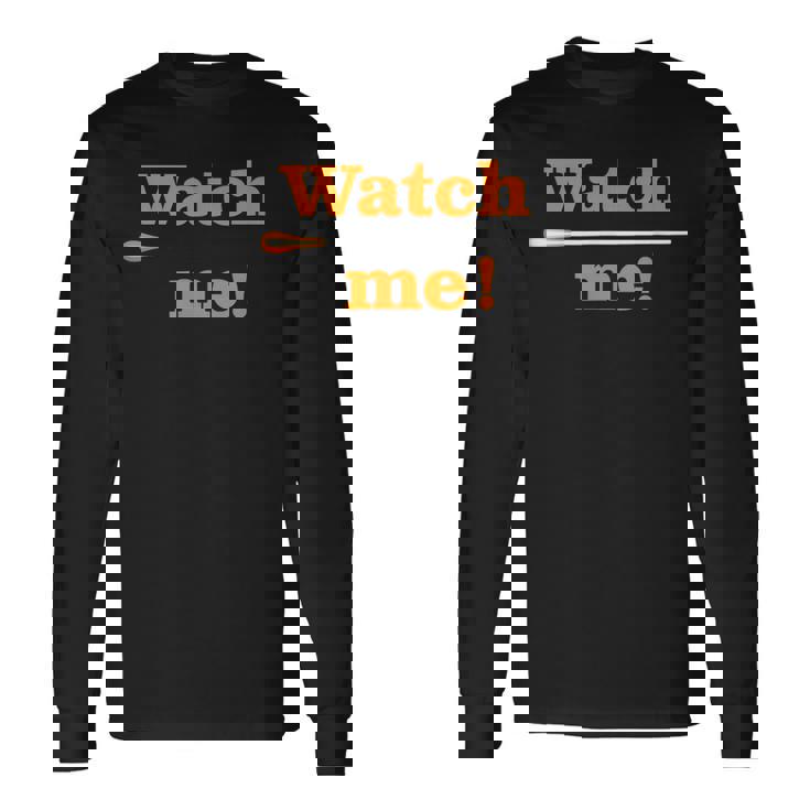 「 Watch Me 」最高の音楽監督に贈られる面白い音楽指揮者のミーム 「 Music Conductor 」 長袖Tシャツ