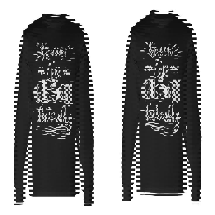 だって私はギブソンだから面白い 長袖Tシャツ