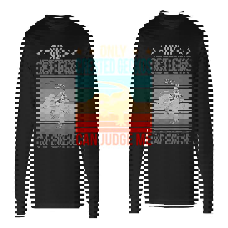 クレステッド・ゲッコーは私を判断できる 爬虫類 クレステッド・ゲッコー 長袖Tシャツ