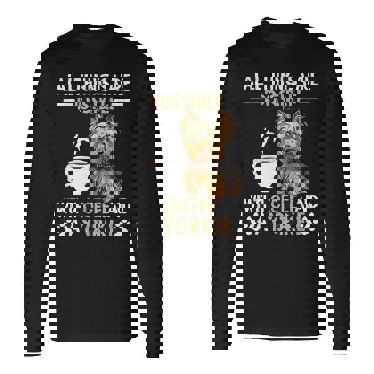コーヒーとヨーキー ヨークシャー テリアでできるすべてのこと 長袖Tシャツ