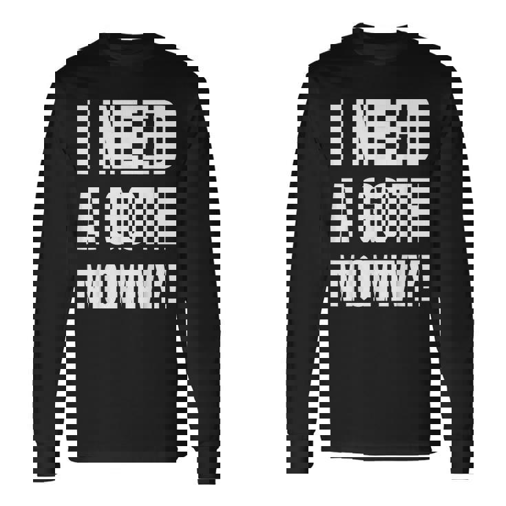 ゴスマミーが必要おもしろいゴシック・マザー・ラバー 長袖Tシャツ