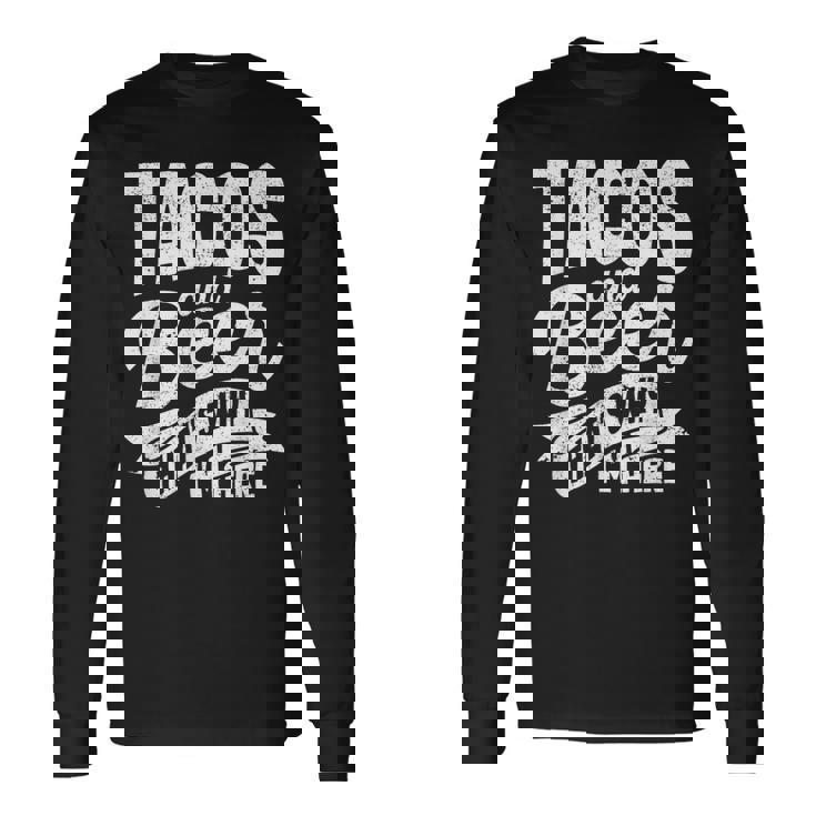 タコス ビール なぜここにいるのか パブ シンコ・デ・マヨ メキシコを飲む 長袖Tシャツ