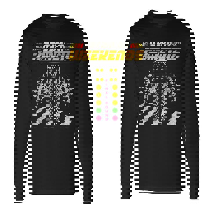 ドラッグレースレーサー 週末はストリップ三昧 長袖Tシャツ